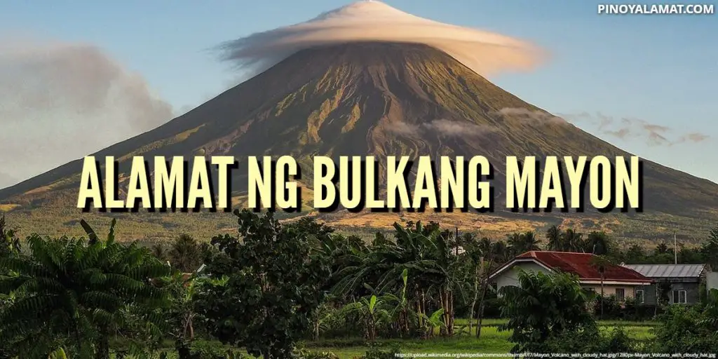 Alamat Ng Bulkang Mayon - PINOYALAMAT.COM